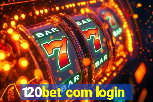 120bet com login